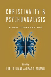 Front cover of Christianity and psychoanalysis by Earl D. Bland
