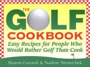 Front cover of The Golf Cookbook by Nadine Nemechek