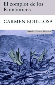 Front cover of El complot de los Románticos by Carmen Boullosa