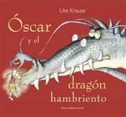 Front cover of Óscar y El dragón hambriento by Ute Krause