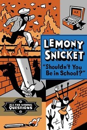 Cover of Shouldn't you be in school? by Lemony Snicket