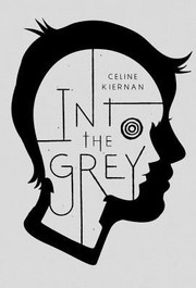 Cover of Into the Grey by Celine Kiernan