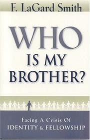 Front cover of Who Is My Brother? by F.LaGard Smith