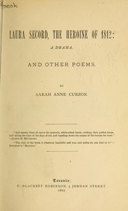 Front cover of Laura Secord, the heroine of 1812 by Sarah Anne Curzon
