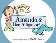 Front cover of Hooray for Amanda and her alligator! by Mo Willems