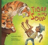 Cover of Tiger In My Soup by Kashmira Sheth