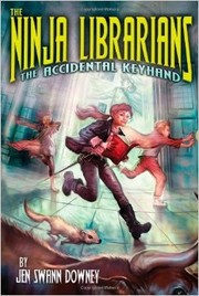 Front cover of The Ninja Librarians by Jen Swann Downey