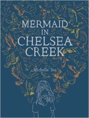 Front cover of Mermaid in Chelsea Creek by Michelle Tea