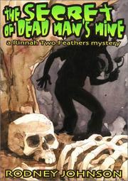 Front cover of The secret of Dead Man's Mine by Rodney Johnson