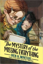 Front cover of The mystery of the missing everything by Ben H. Winters