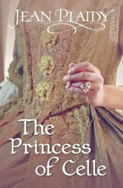 Front cover of The Princess of Celle by Eleanor Burford