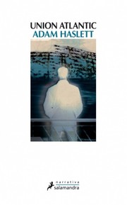 Cover of Union Atlantic by Adam Haslett