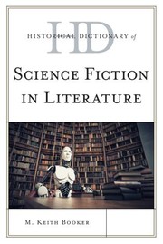 Front cover of Historical Dictionary of Science Fiction in Literature by M. Keith Booker