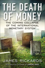 Front cover of The Death of Money by James Rickards