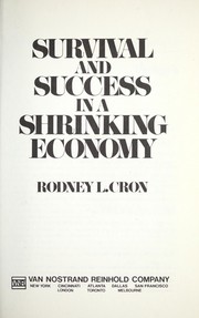 Front cover of Survival and success in a shrinking economy by Rodney L. Cron