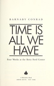 Cover of Time Is All We Have by Barnaby Conrad
