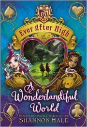 Front cover of A Wonderlandiful World by Shannon Hale