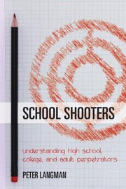 Cover of School Shooters by Peter Langman