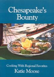 Front cover of Chesapeake's Bounty - Cooking With Regional Favorites by Katie Moose