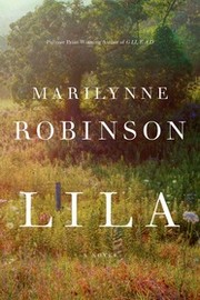 Cover of Lila by Marilynne Robinson