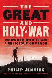 Front cover of The great and holy war by Philip Jenkins