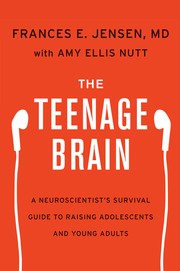 Cover of The teenage brain by Frances E. Jensen