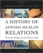 Front cover of A history of Jewish-Muslim relations by Abdelwahab Meddeb