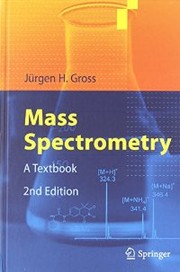 Front cover of Mass Spectrometry by Jürgen H. Gross
