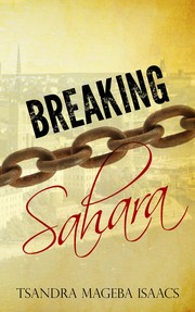 Cover of Breaking Sahara by Tsandra Mageba Isaacs