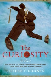 Cover of The Curiosity by Stephen P. Kiernan