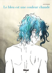 Front cover of Le bleu est une couleur chaude by Jul Maroh
