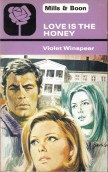 Front cover of Love is the Honey by Violet Winspear