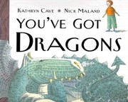 Cover of You've got dragons by Kathryn Cave