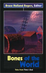 Front cover of Bones of the World by Bruce Holland Rogers