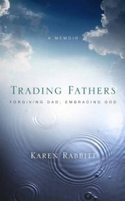Front cover of Trading Fathers by Karen Rabbitt