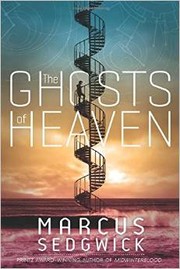 Front cover of The Ghosts of Heaven by Marcus Sedgwick