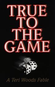 Front cover of True to the Game by Teri Woods