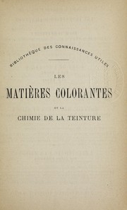 Front cover of Les matier̀es colorantes et la chimie de la teinture ... by L.-C Tassart