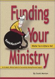 Front cover of Funding your ministry by Scott Morton