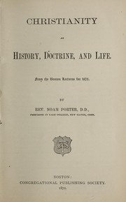 Front cover of Christianity as history, doctrine, and life by Porter, Noah