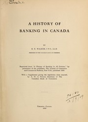 Front cover of A history of banking in Canada by B. E. Walker