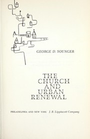 Front cover of The church and urban renewal by George D. Younger