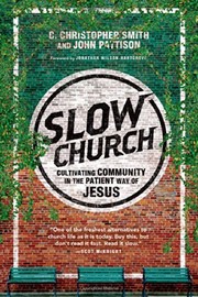 Cover of Slow Church by C. Christopher Smith