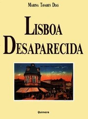 Front cover of Lisboa Desaparecida by Marina Tavares Dias