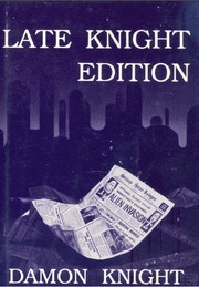 Front cover of Late Knight edition by Damon Knight