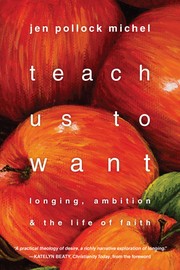 Front cover of Teach us to want by Jen Pollock Michel