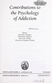 Front cover of Contributions to the psychology of addiction by Gerard M. Schippers