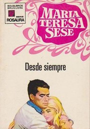 Front cover of Desde siempre by María Teresa Sesé