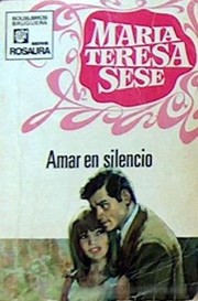 Front cover of Amar en silencio by María Teresa Sesé