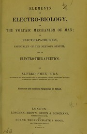 Cover of Elements of electro-biology, or, The voltaic mechanism of man by Alfred Smee
